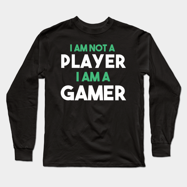 I am not a player, i am a gamer Halo Long Sleeve TShirt TeePublic